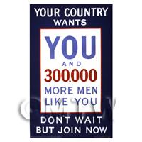 Your Country Wants You Dont Wait - Miniature Dollshouse WWI Poster